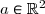 a\in\mathbb{R}^2